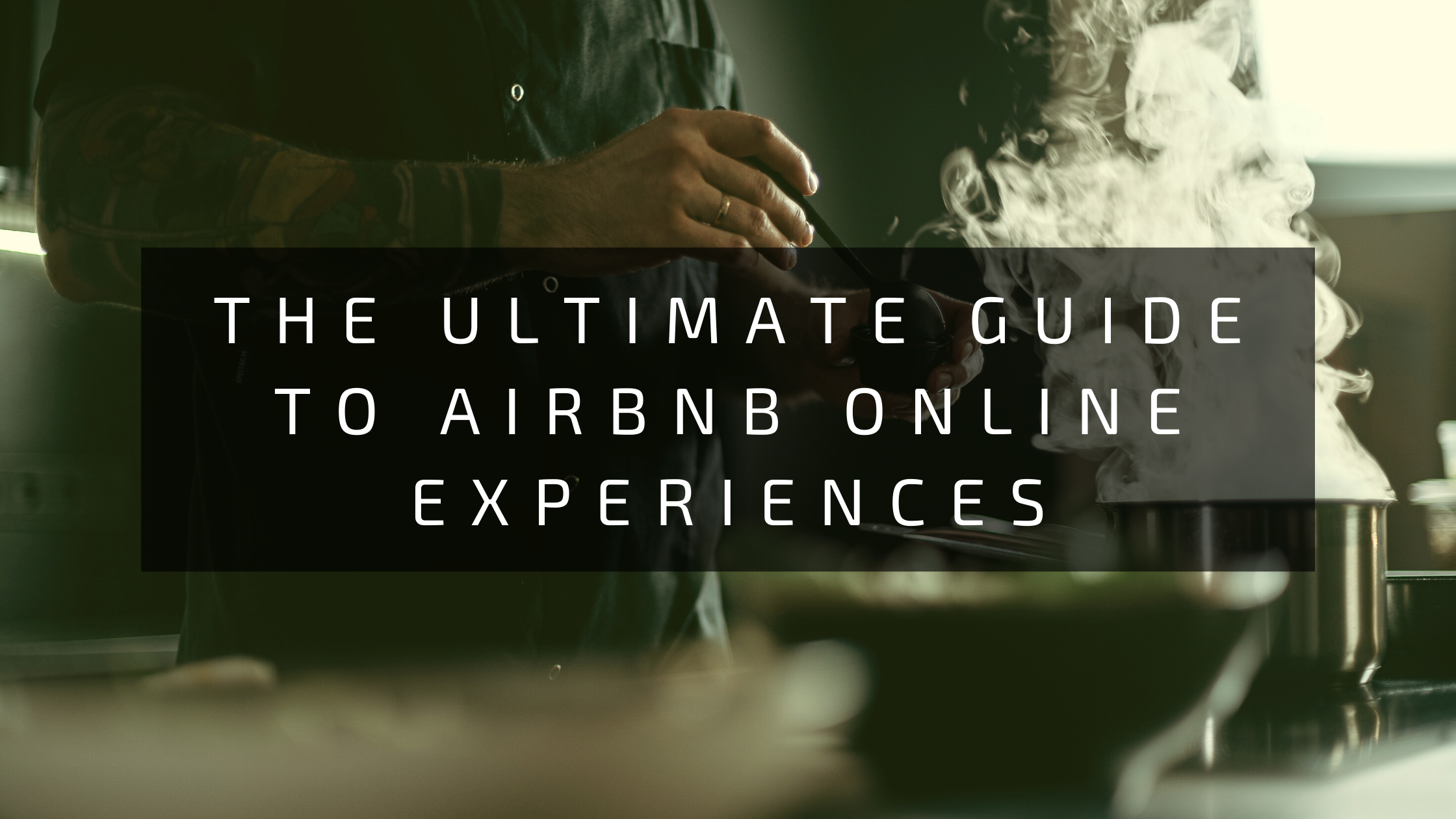 The Ultimate Guide To Airbnb Online Experiences - Symon He Blog